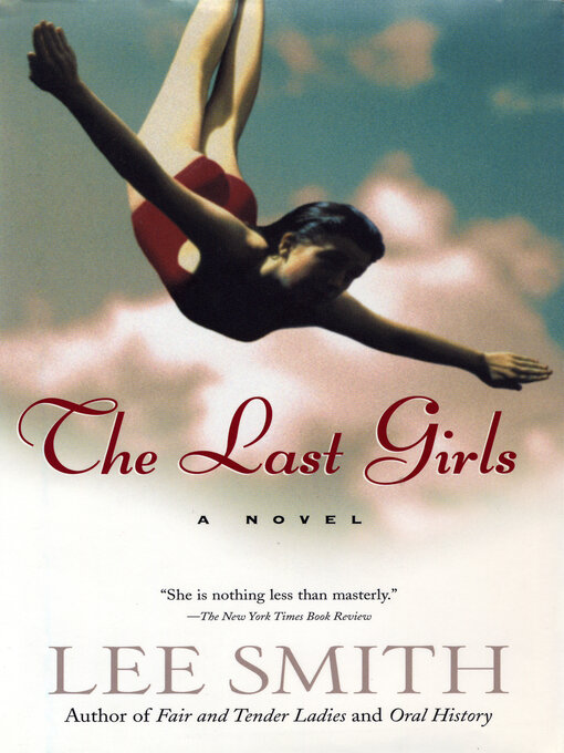 Title details for The Last Girls by Lee Smith - Available